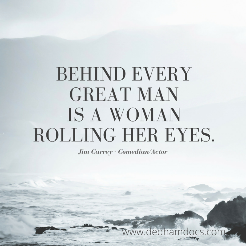 BEHIND EVERY GREAT MAN IS A WOMANrOLLING - Dedham Ophthalmic ...