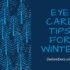 Eye care tips for winter